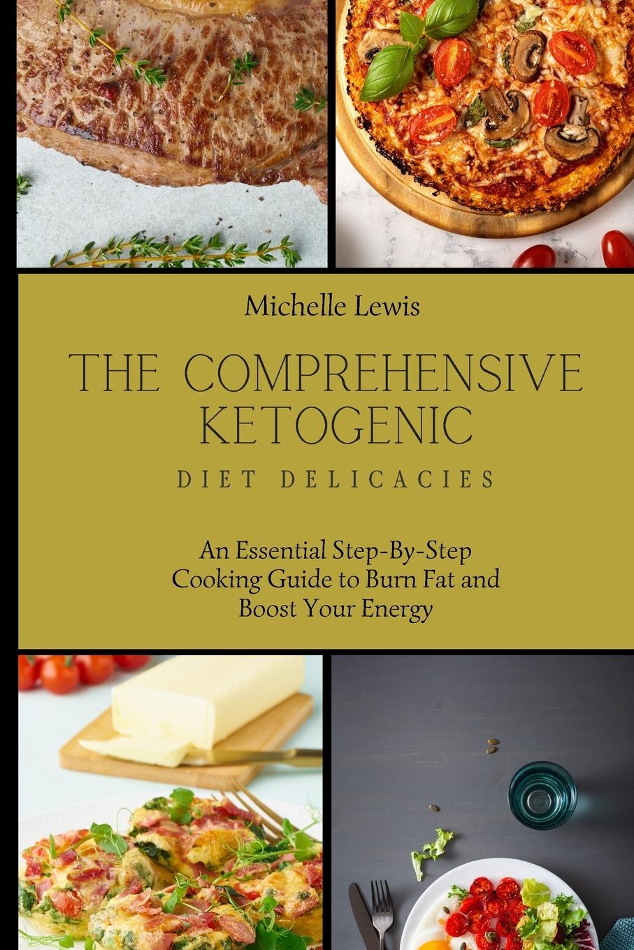 Vorderes Coverbild The Comprehensive Ketogenic Diet Delicacies