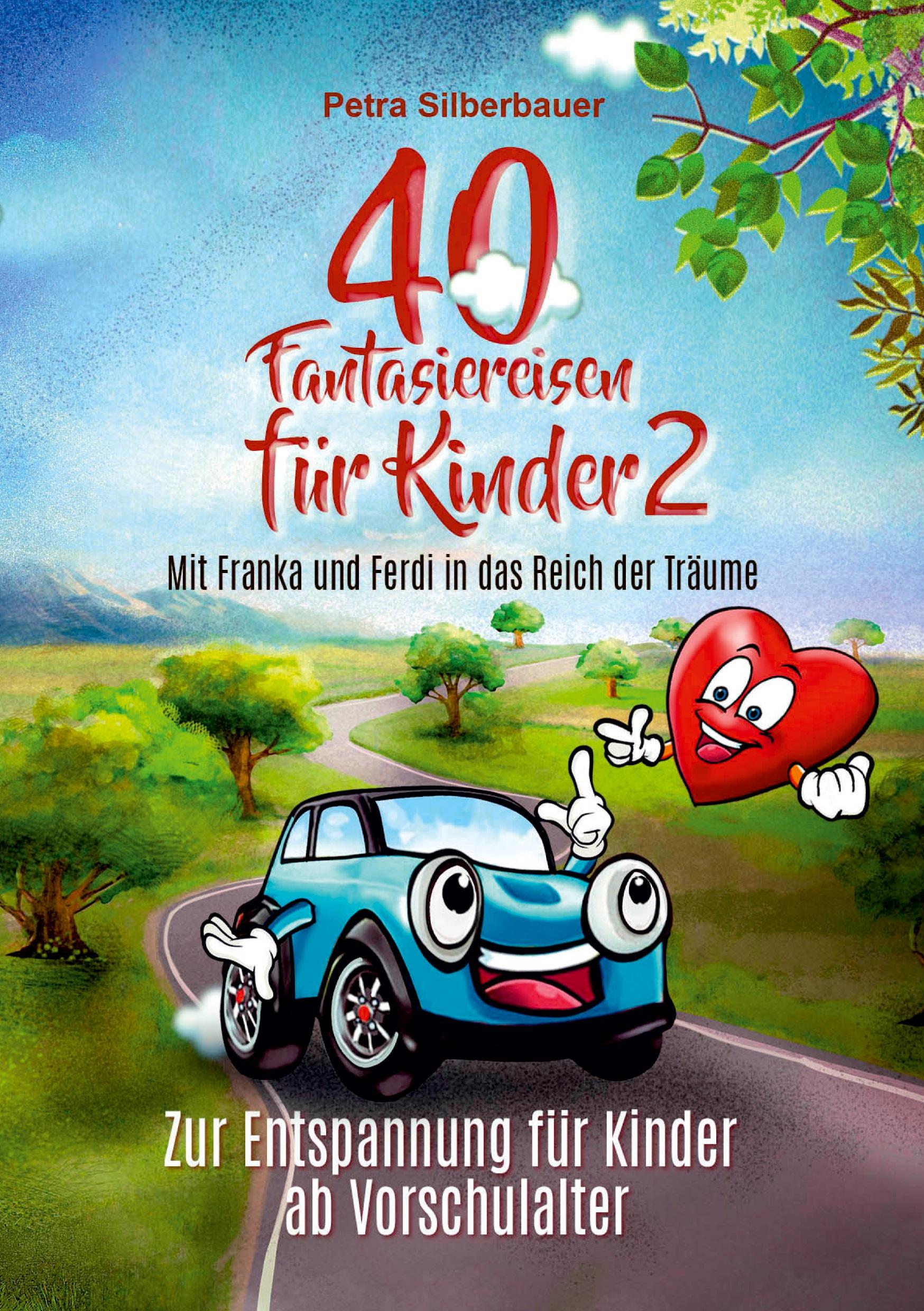 Vorderes Coverbild 40 Fantasiereisen für Kinder 2 - Mit Franka und Ferdi in das Reich der Träume
