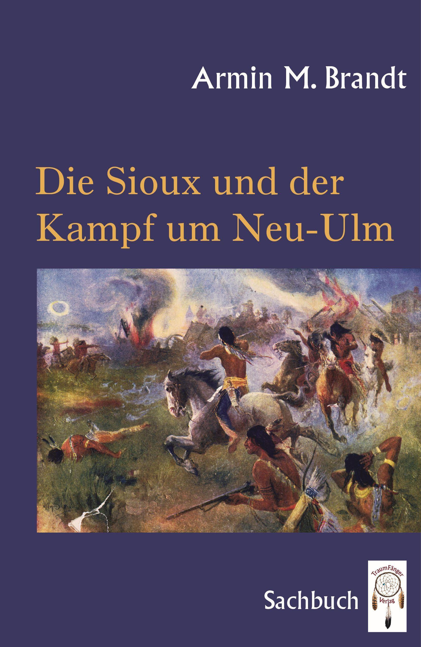 Vorderes Coverbild Die Sioux und der Kampf um Neu-Ulm
