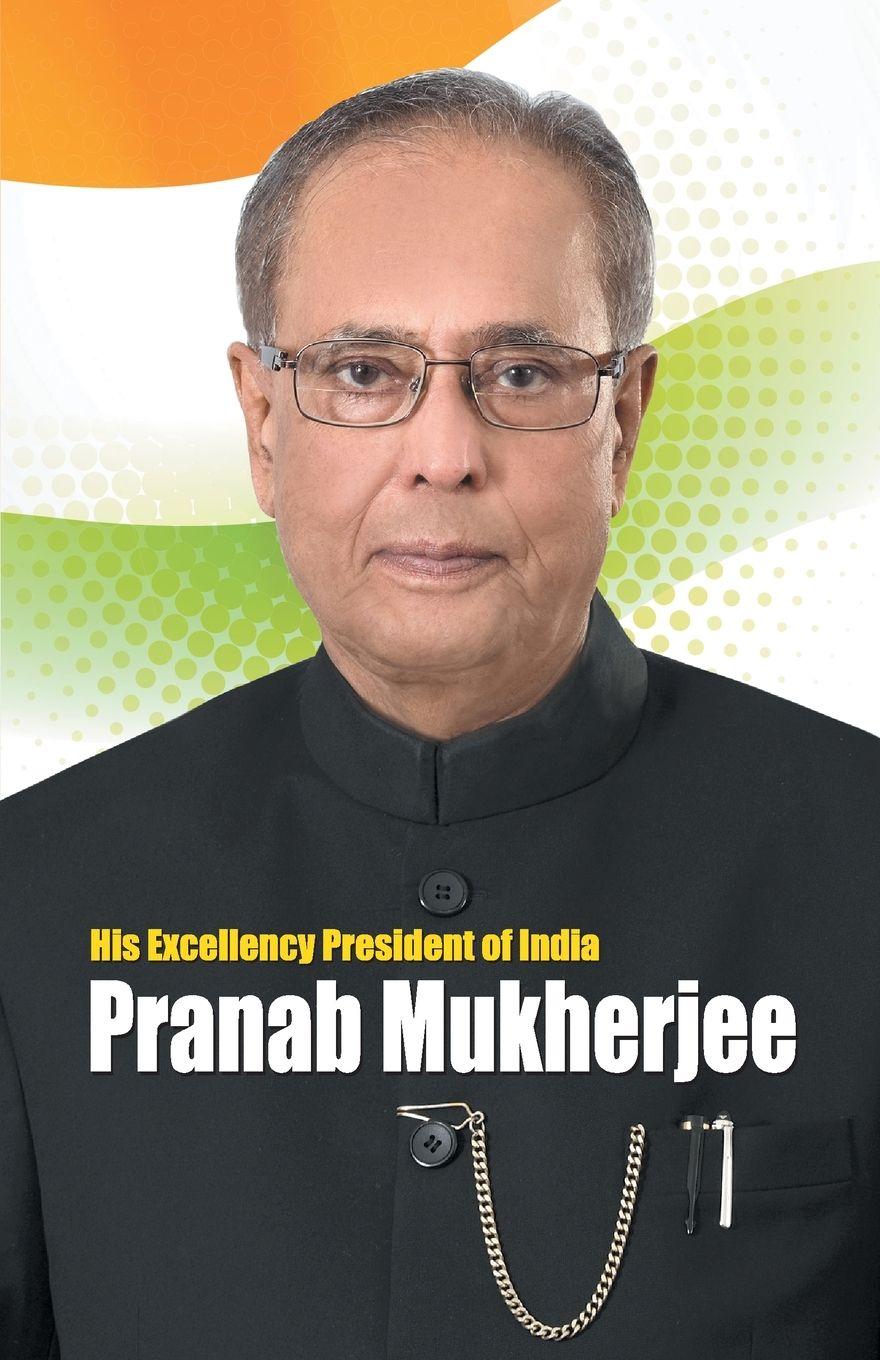 Vorderes Coverbild His Excellency President of India Pranab Mukherjee