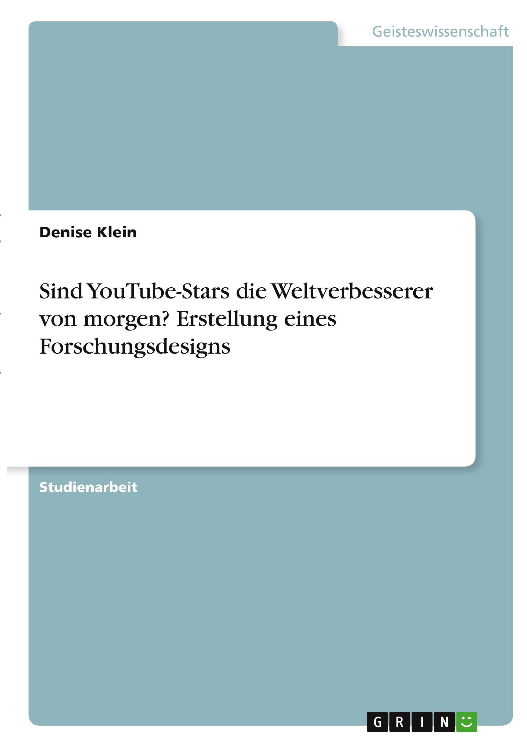 Vorderes Coverbild Sind YouTube-Stars die Weltverbesserer von morgen? Erstellung eines Forschungsdesigns