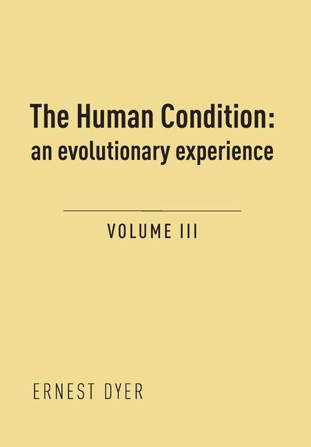 Vorderes Coverbild The Human Condition (Volume 3): an evolutionary experience