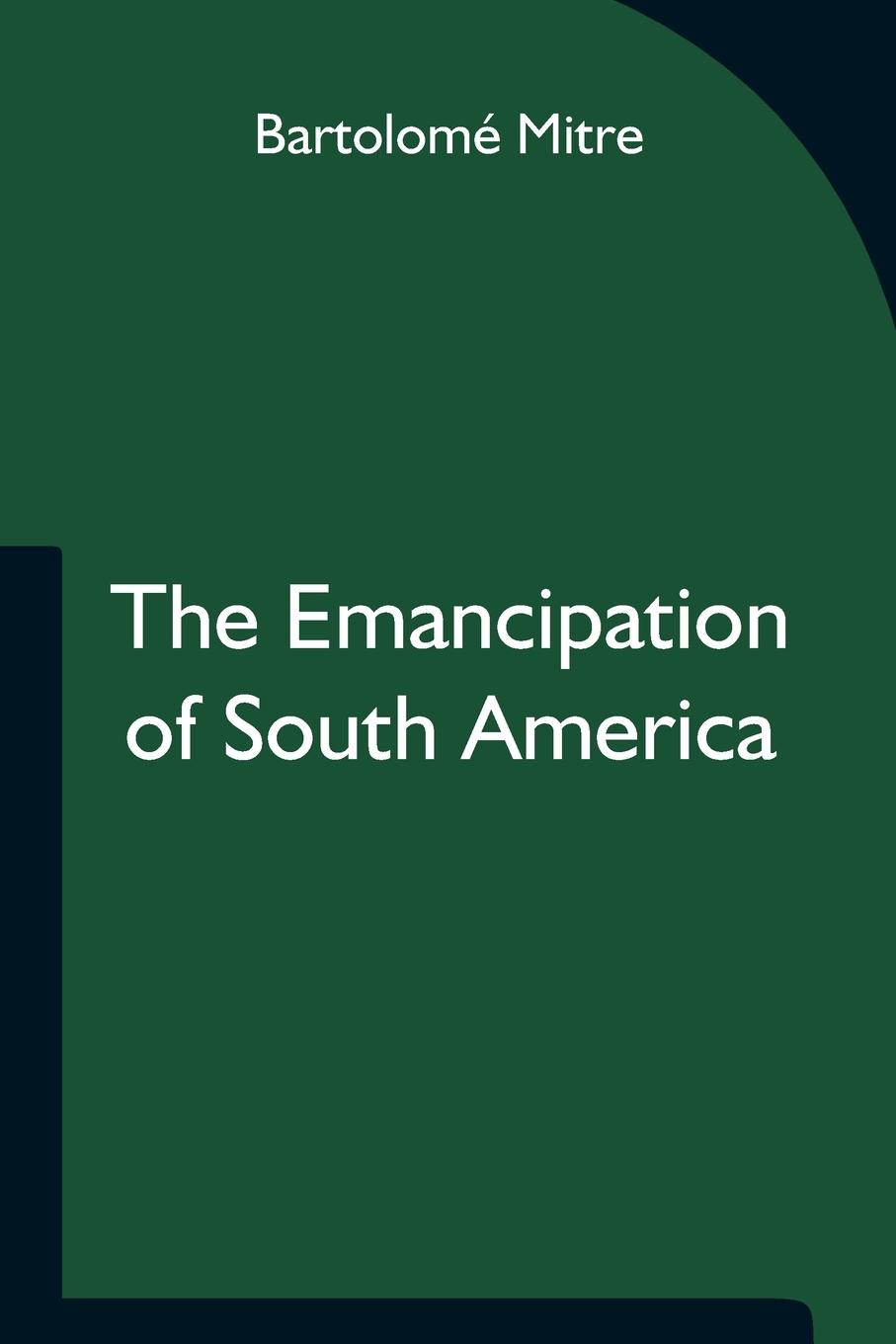 Vorderes Coverbild The Emancipation of South America