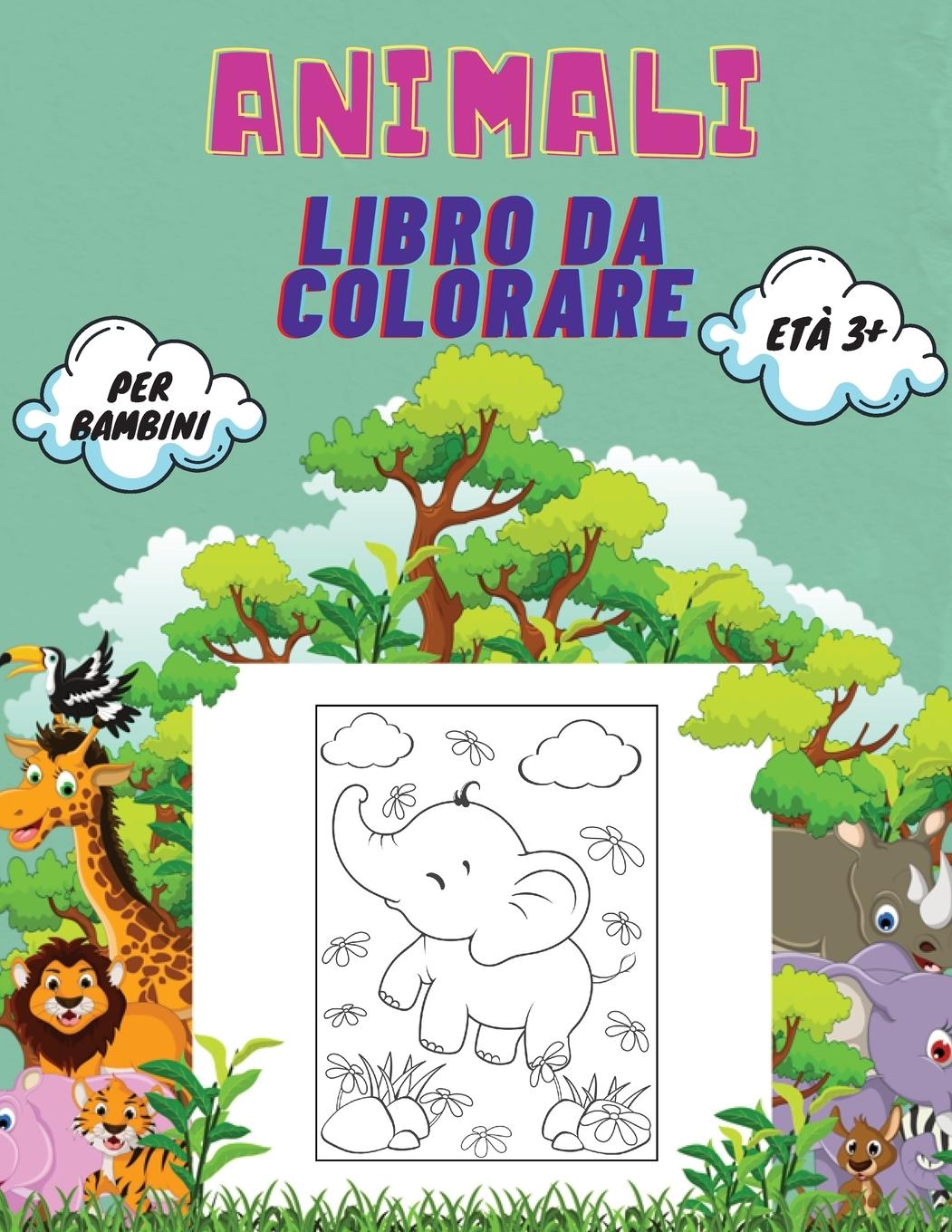 Vorderes Coverbild Animali Libro da Colorare per Bambini età 3+