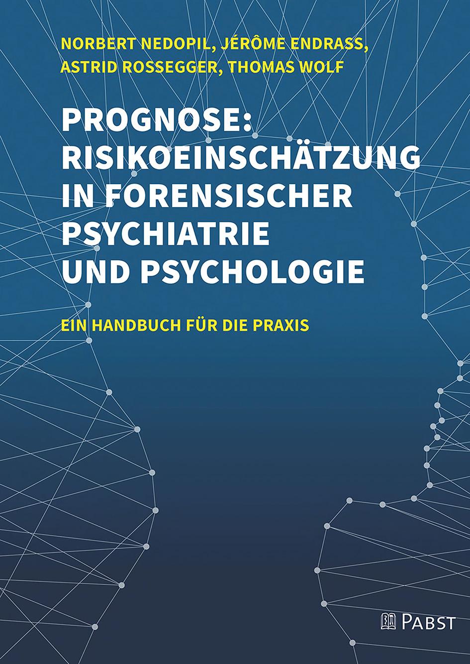 Vorderes Coverbild Prognose: Risikoeinschätzung in forensischer Psychiatrie und Psychologie