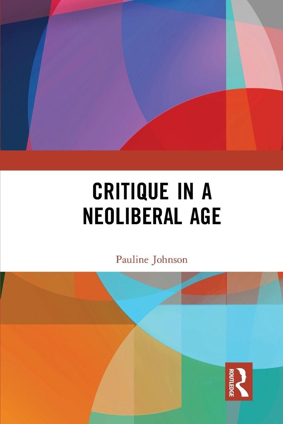 Vorderes Coverbild Critique in a Neoliberal Age