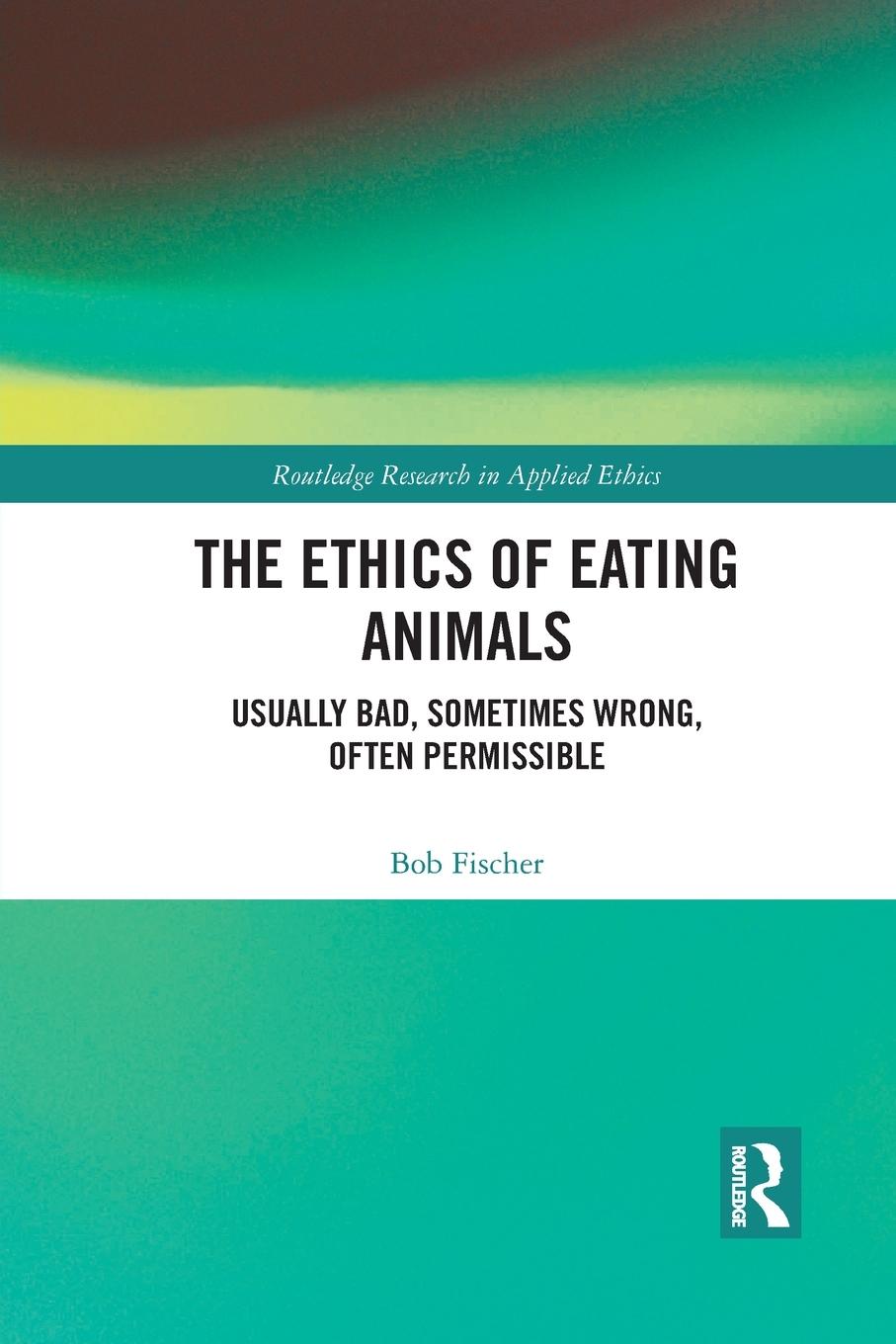 Vorderes Coverbild The Ethics of Eating Animals