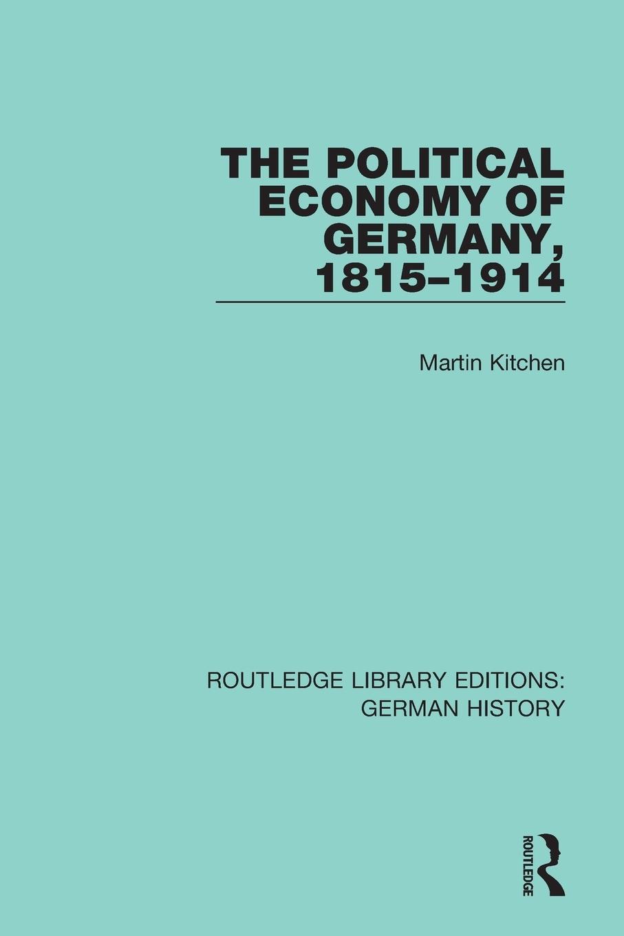 Vorderes Coverbild The Political Economy of Germany, 1815-1914