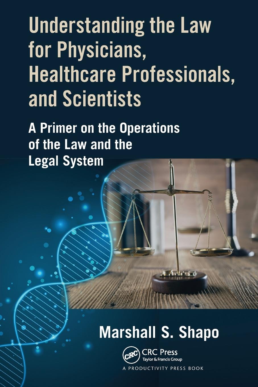 Vorderes Coverbild Understanding the Law for Physicians, Healthcare Professionals, and Scientists