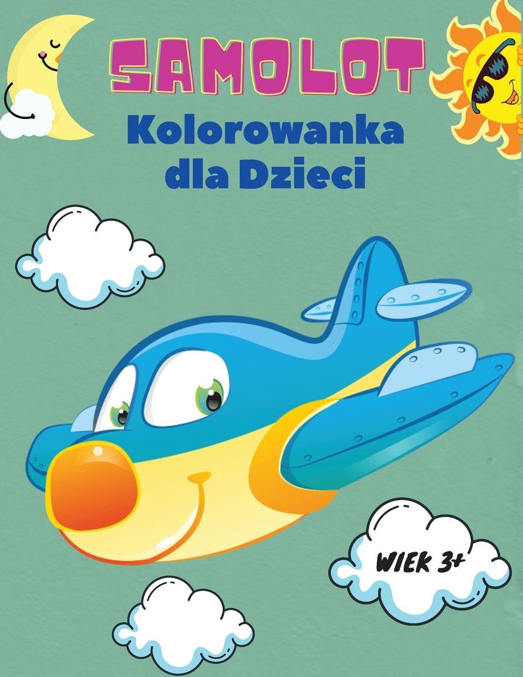 Vorderes Coverbild Samolot Kolorowanka dla Dzieci wiek 3+
