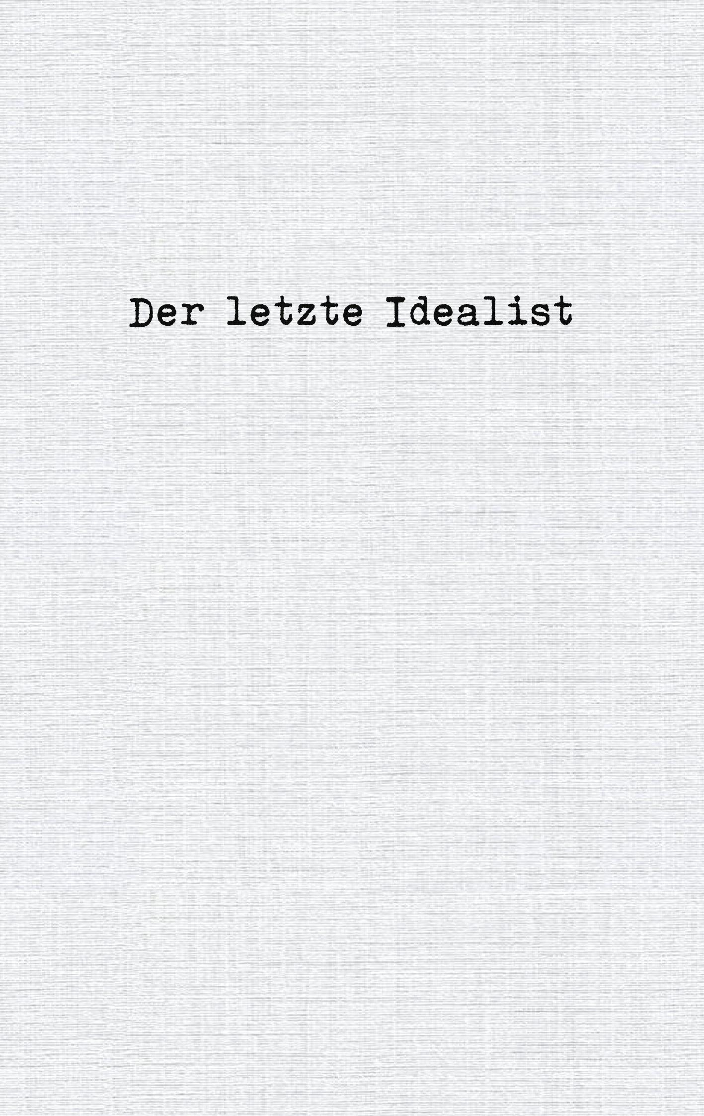 Vorderes Coverbild Der letzte Idealist