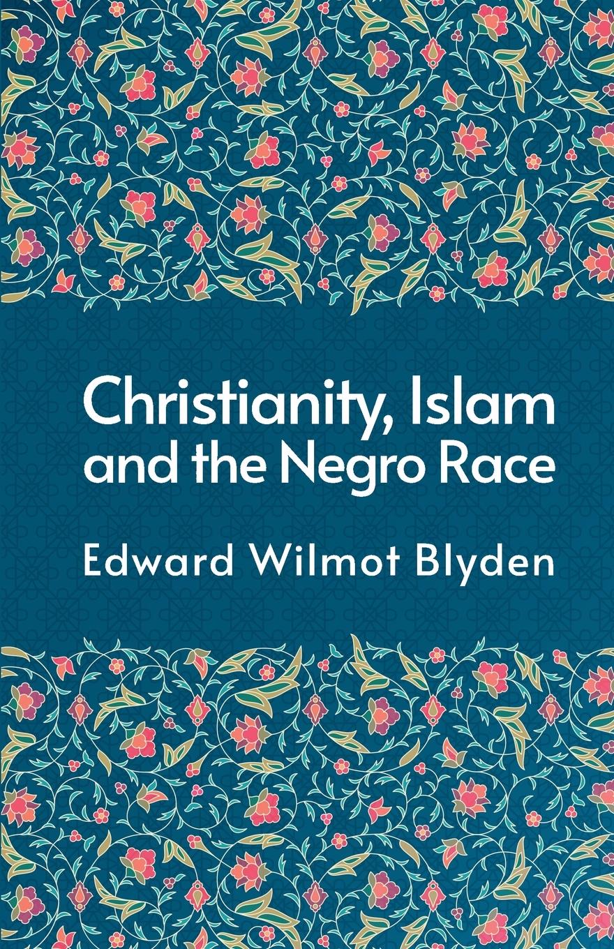 Vorderes Coverbild Christanity And The Islam And The Negro Race