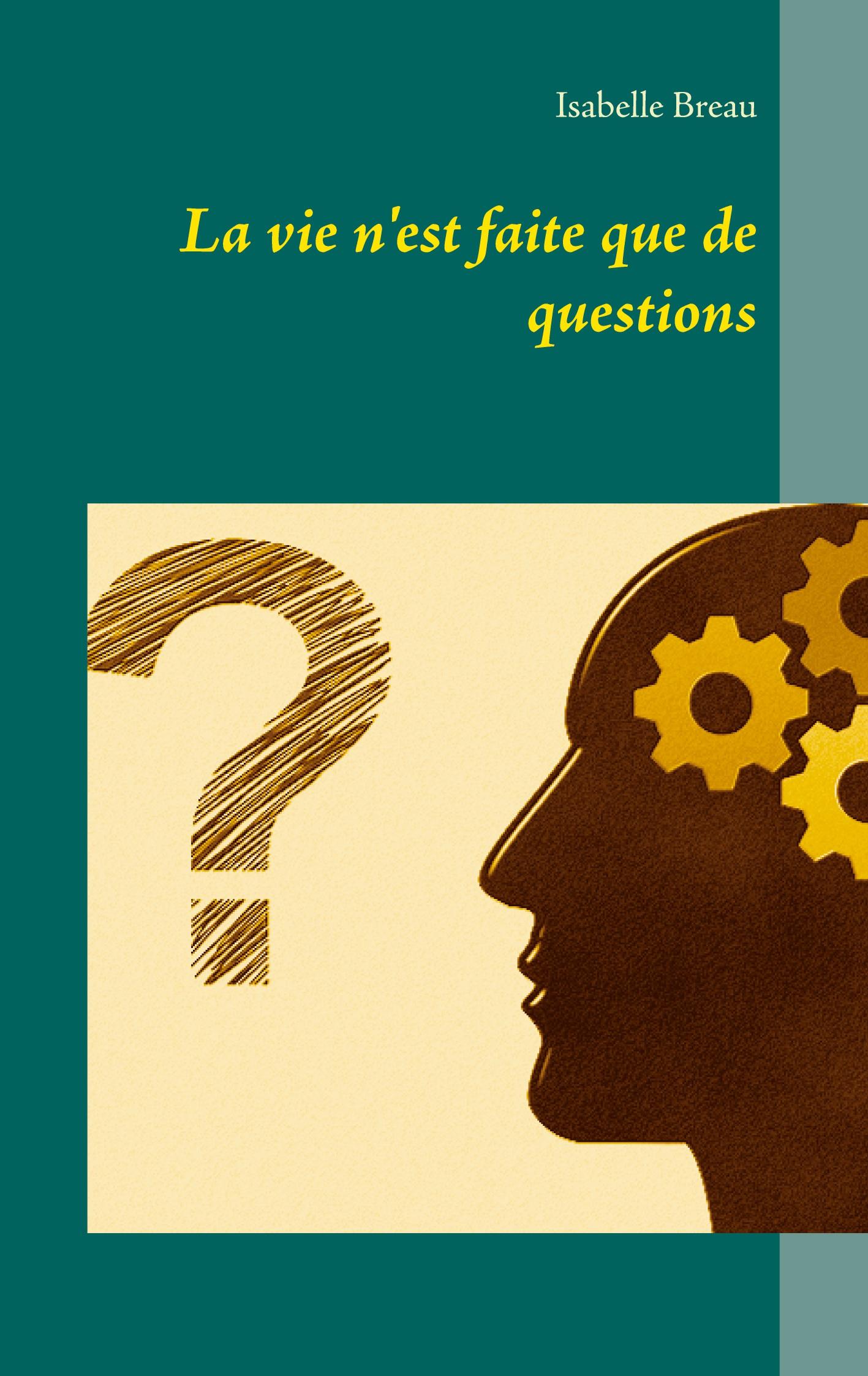 Vorderes Coverbild La vie n'est faite que de questions
