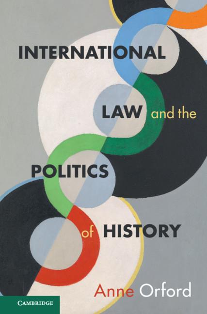 Vorderes Coverbild International Law and the Politics of History