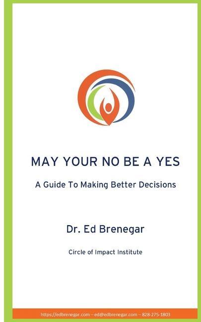 Vorderes Coverbild May Your No Be a Yes: A Guide To Making Better Decisions