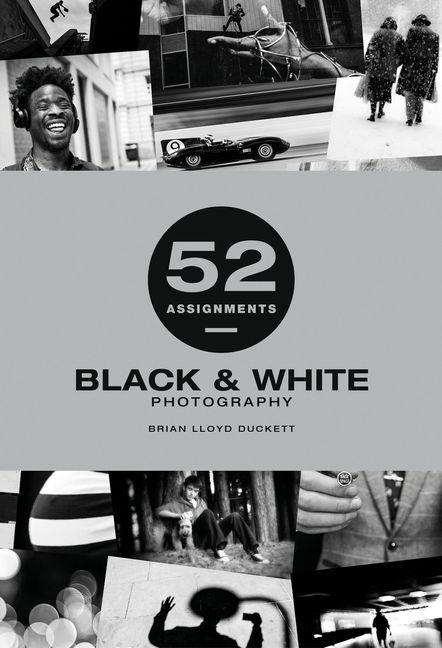 Vorderes Coverbild 52 Assignments: Black & White Photography