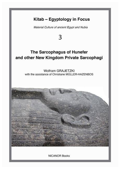 Vorderes Coverbild The Sarcophagus of Hunefer and Other New Kingdom Private Sarcophagi