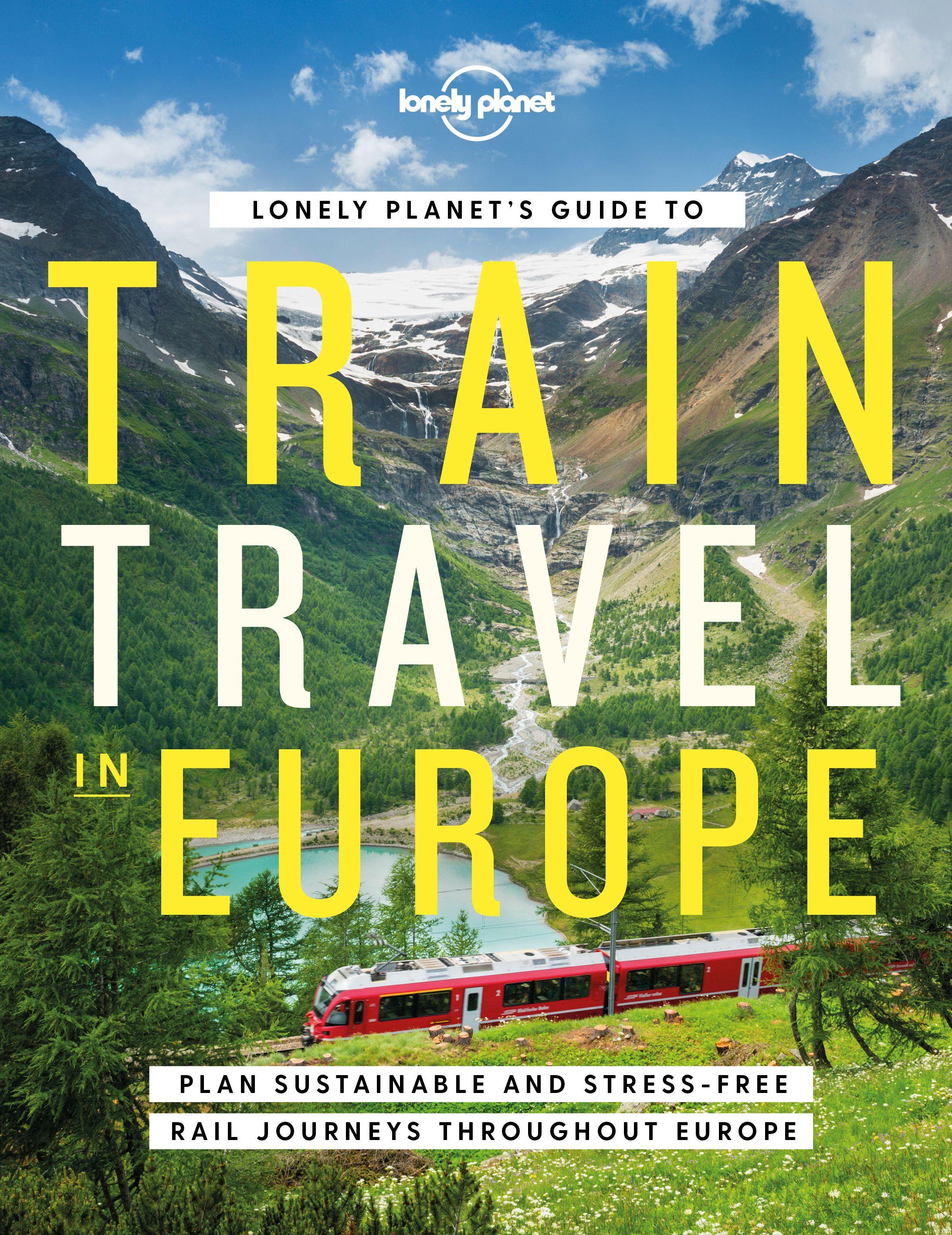 Vorderes Coverbild Lonely Planet's Guide to Train Travel in Europe