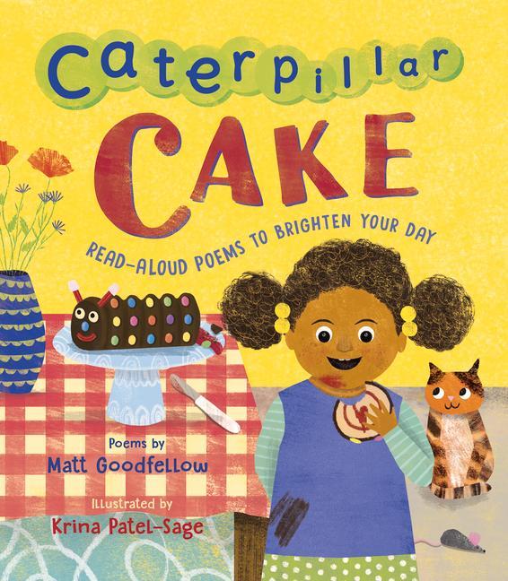 Vorderes Coverbild Caterpillar Cake: Read-Aloud Poems to Brighten Your Day