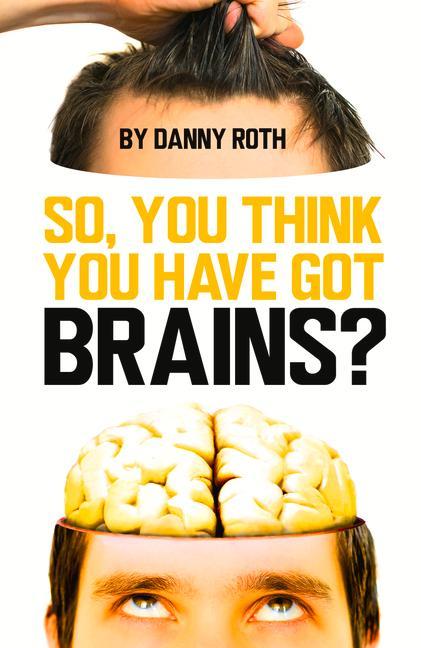 Vorderes Coverbild So You Think You Have Brains?