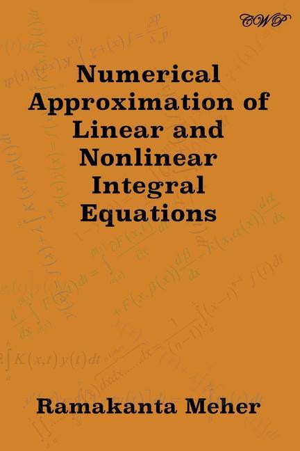Vorderes Coverbild Numerical Approximation of Linear and Nonlinear Integral Equations