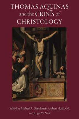 Vorderes Coverbild Thomas Aquinas and the Crisis of Christology