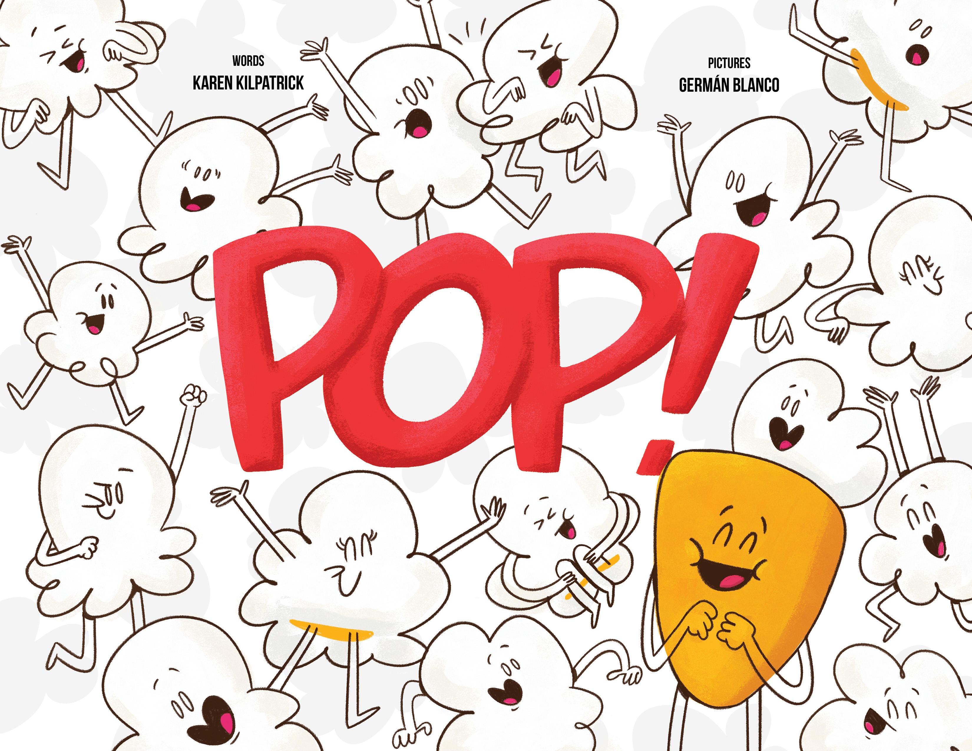 Vorderes Coverbild Pop!: Otto, the Kernel Who Didn't Pop Kids Self-Acceptance, Self Esteem Book Ages 3+, Illustrated Sel Picture Book to Read Aloud for Storytime
