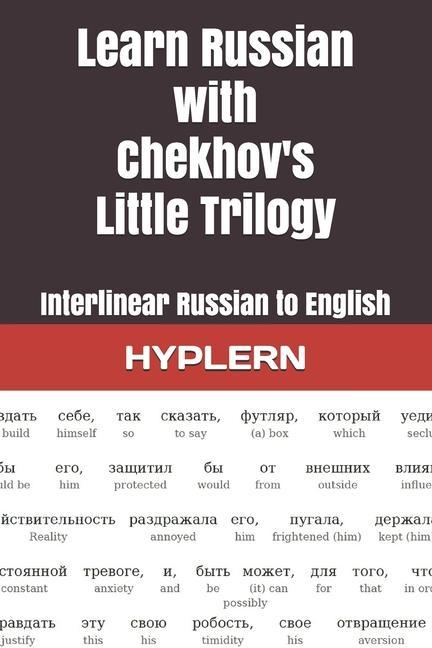 Vorderes Coverbild Learn Russian with Chekhov's Little Trilogy: Interlinear Russian to English