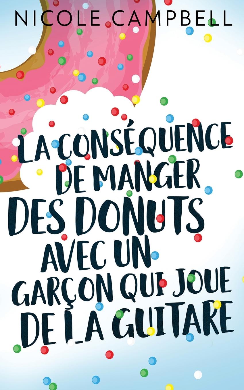 Vorderes Coverbild La conséquence de manger des donuts avec un garçon qui joue de la guitare