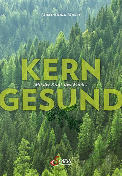 Vorderes Coverbild Kerngesund mit der Kraft des Waldes