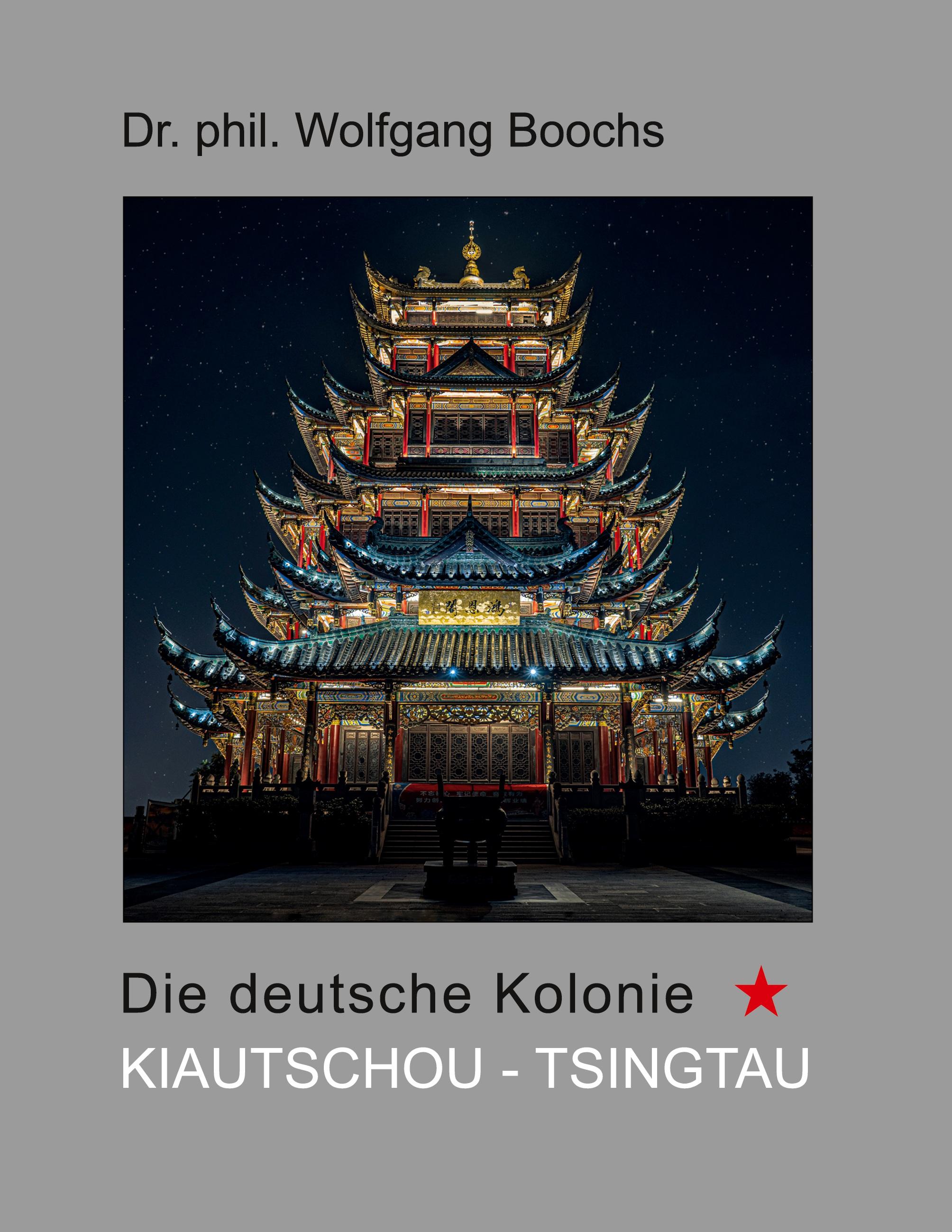 Vorderes Coverbild Die deutsche Kolonie Kiautschou - Tsingtau