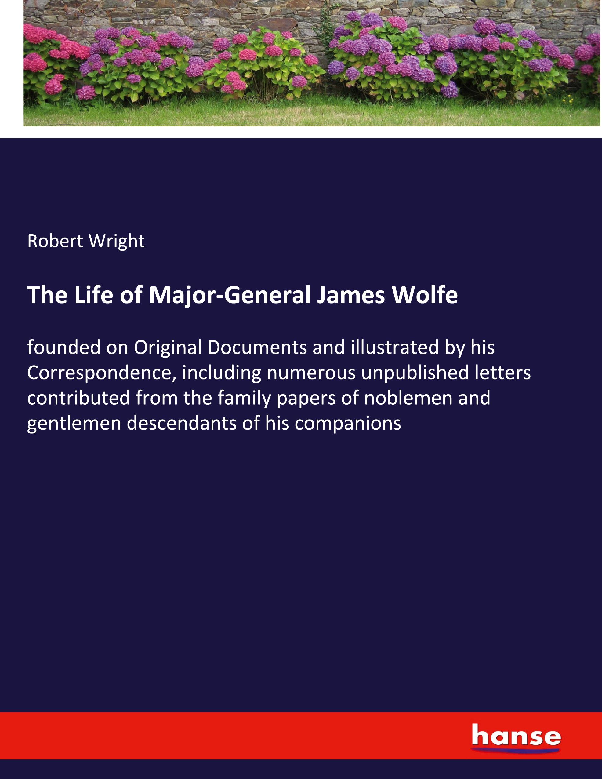 Vorderes Coverbild The Life of Major-General James Wolfe