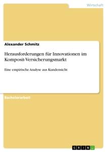 Vorderes Coverbild Herausforderungen für Innovationen im Komposit-Versicherungsmarkt