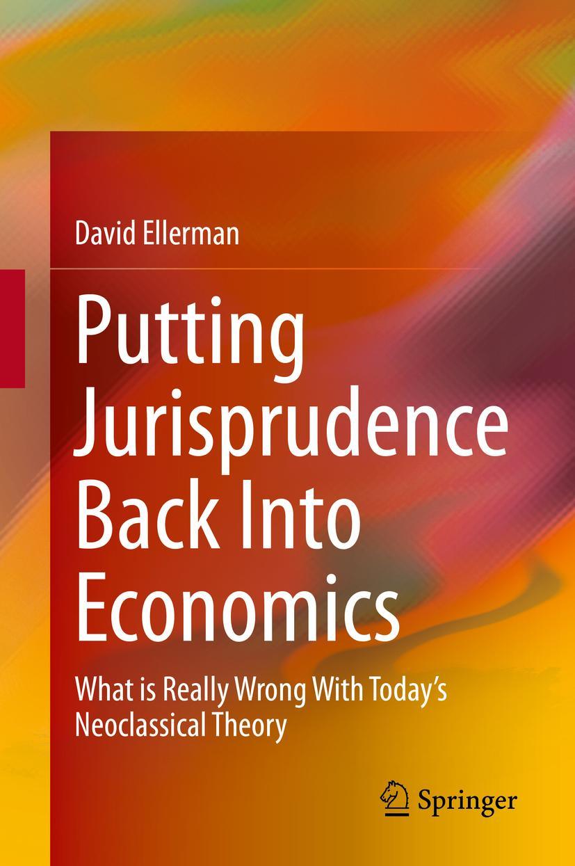 Vorderes Coverbild Putting Jurisprudence Back Into Economics