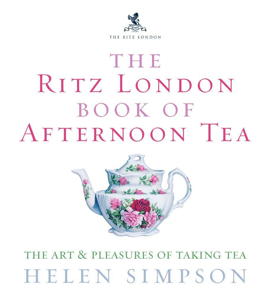 Vorderes Coverbild The Ritz London Book Of Afternoon Tea