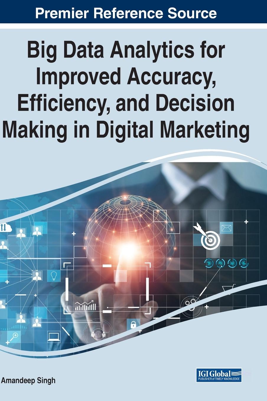 Vorderes Coverbild Big Data Analytics for Improved Accuracy, Efficiency, and Decision Making in Digital Marketing