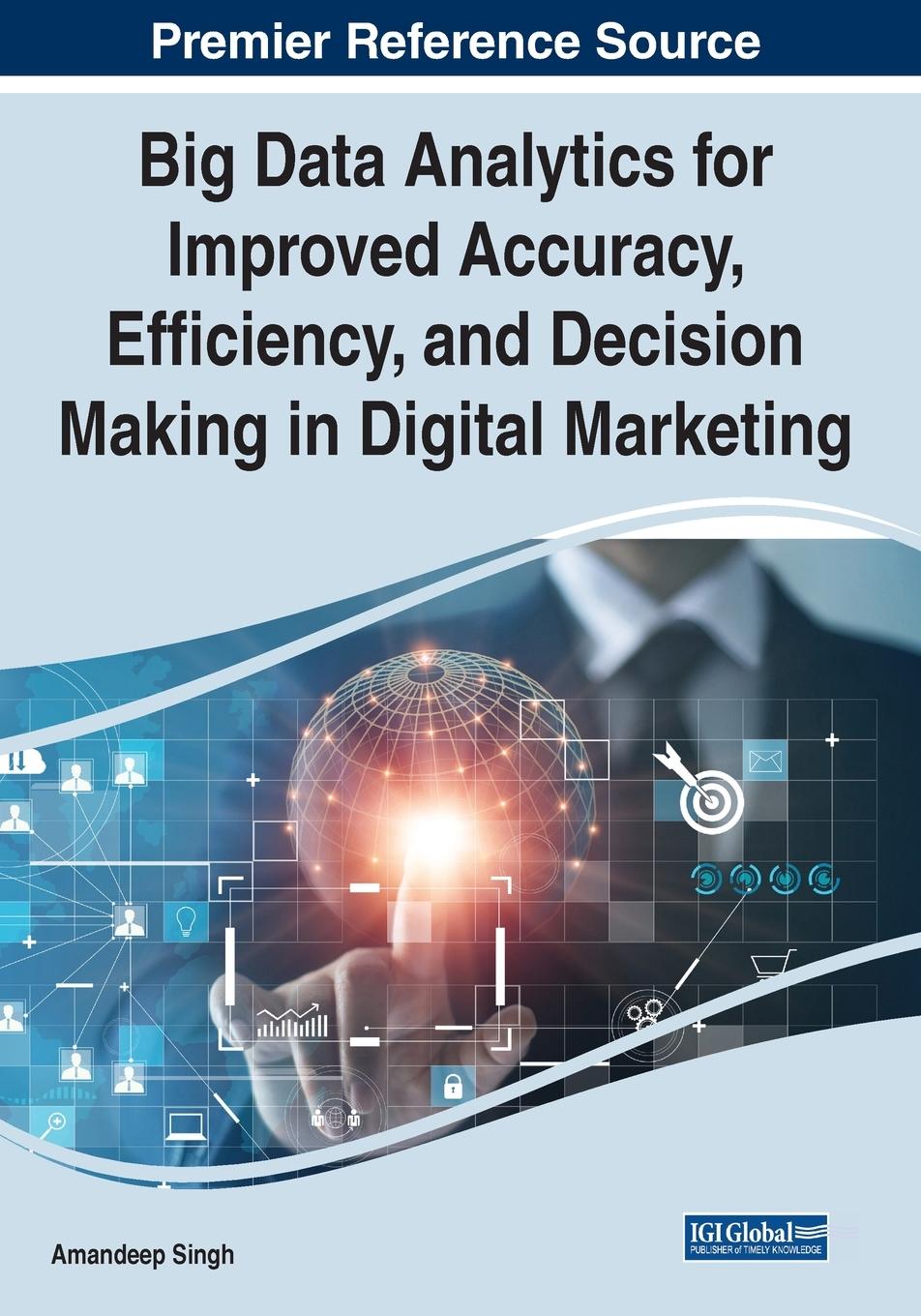 Vorderes Coverbild Big Data Analytics for Improved Accuracy, Efficiency, and Decision Making in Digital Marketing