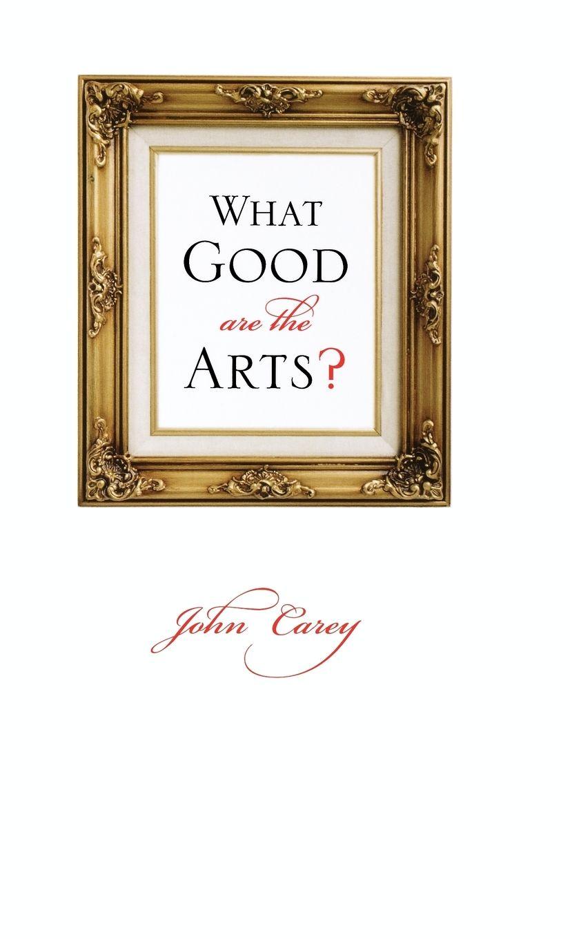 Vorderes Coverbild What Good Are the Arts?