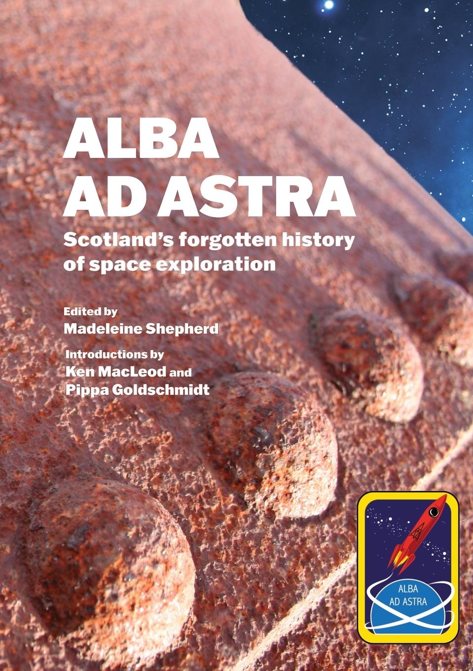 Vorderes Coverbild Alba ad Astra - Scotland's forgotten history of space exploration
