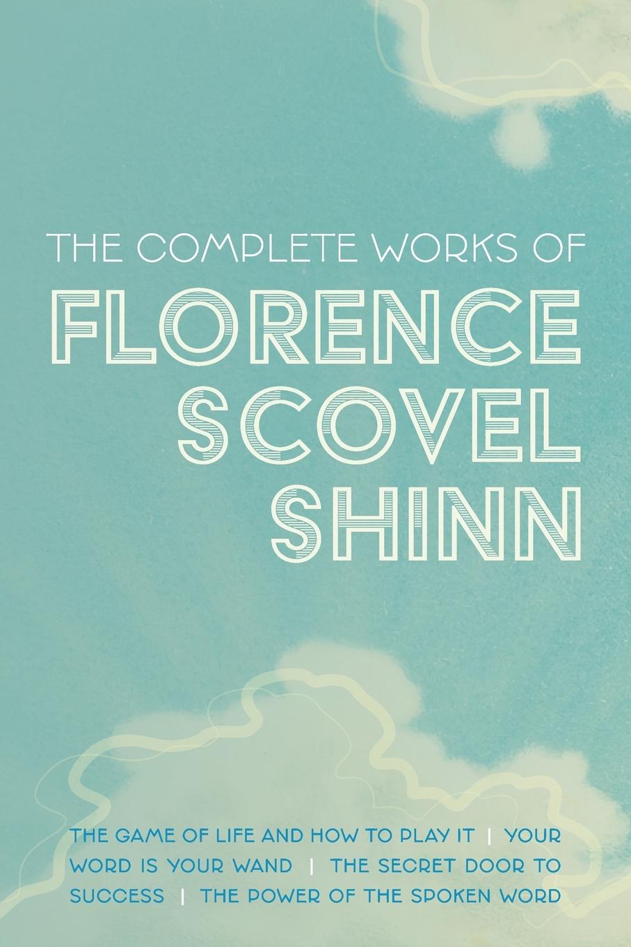Vorderes Coverbild The Complete Works of Florence Scovel Shinn