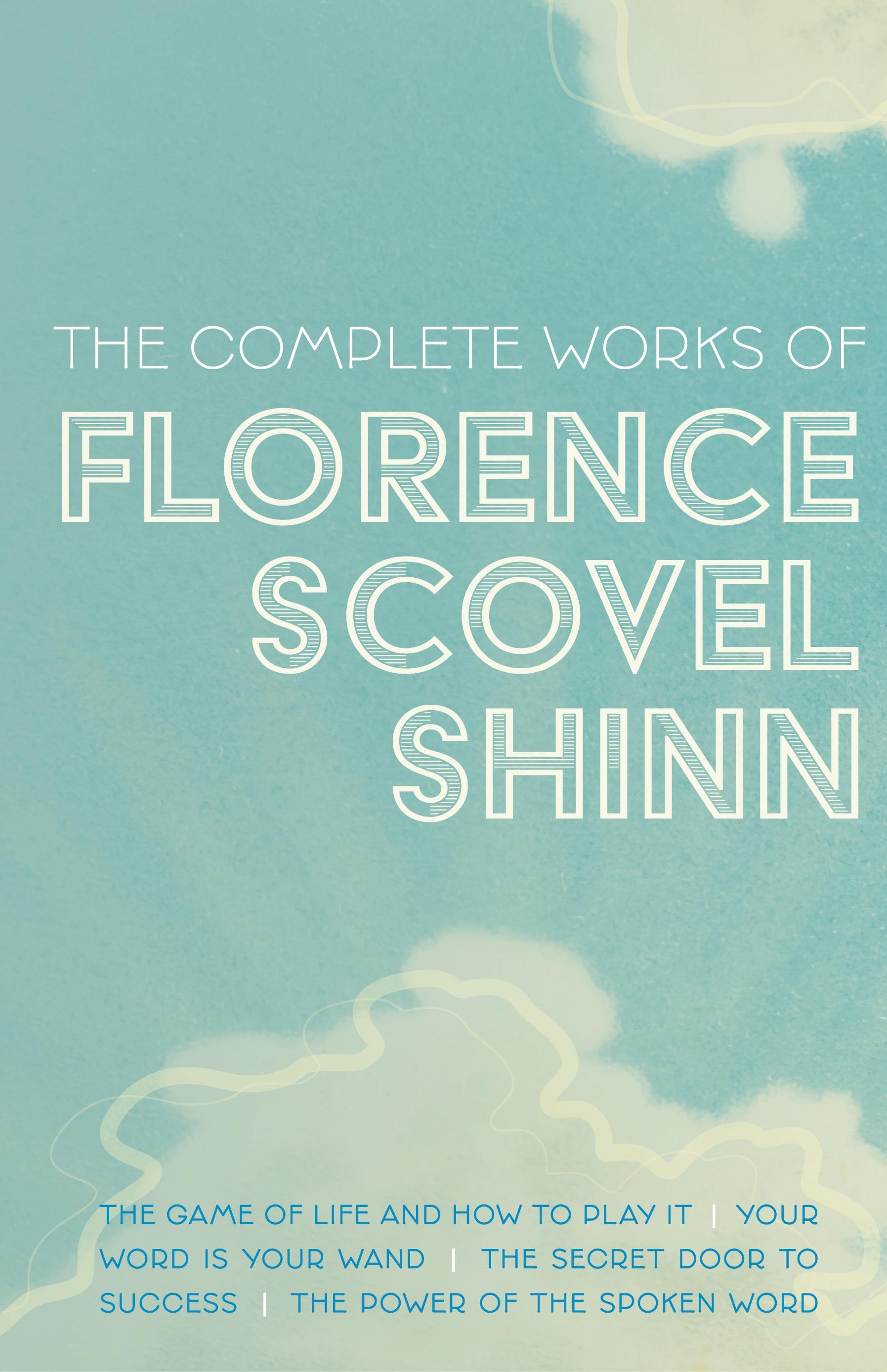 Vorderes Coverbild The Complete Works of Florence Scovel Shinn