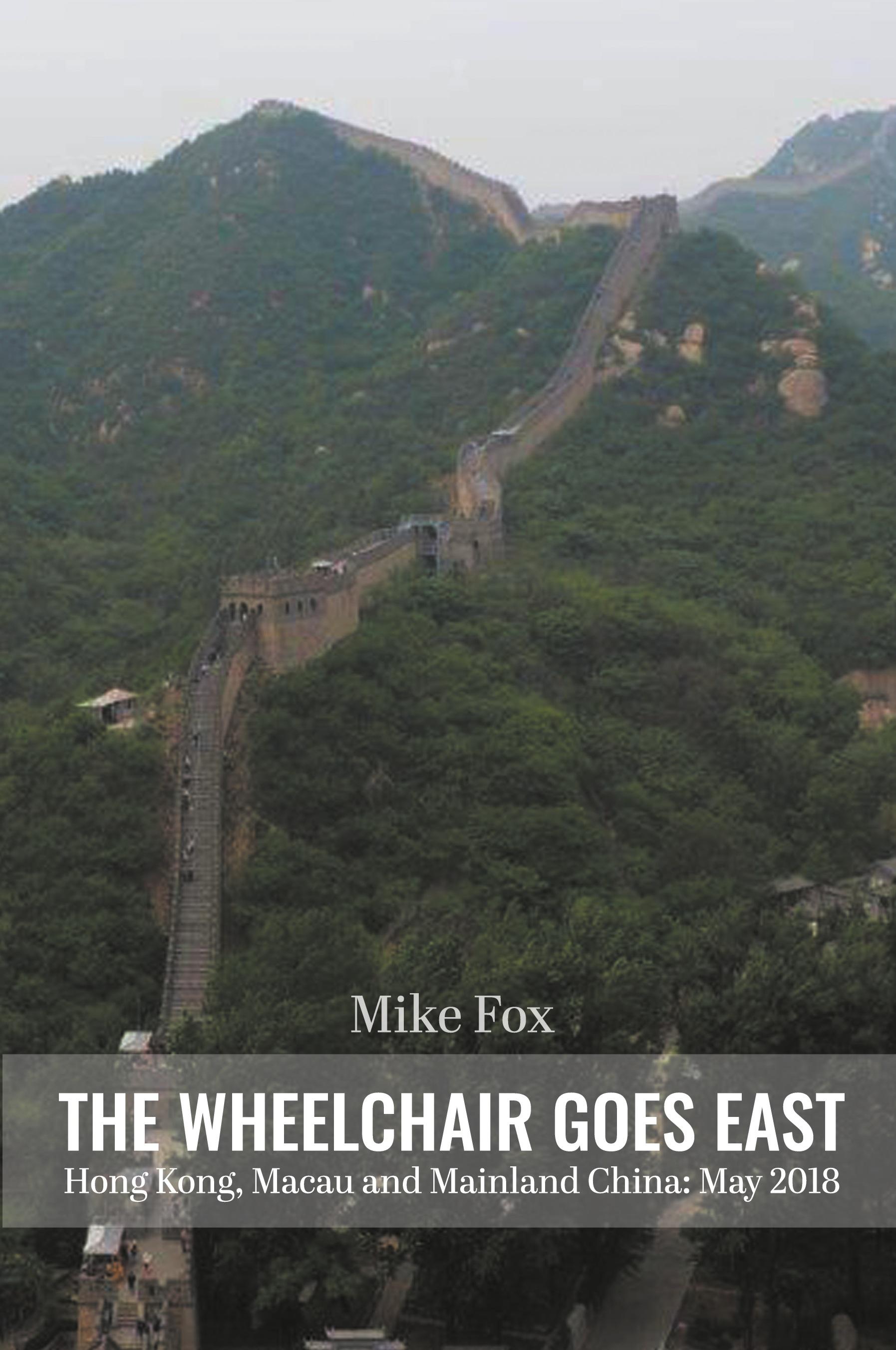 Vorderes Coverbild THE WHEELCHAIR GOES EAST Hong Kong, Macau and Mainland China