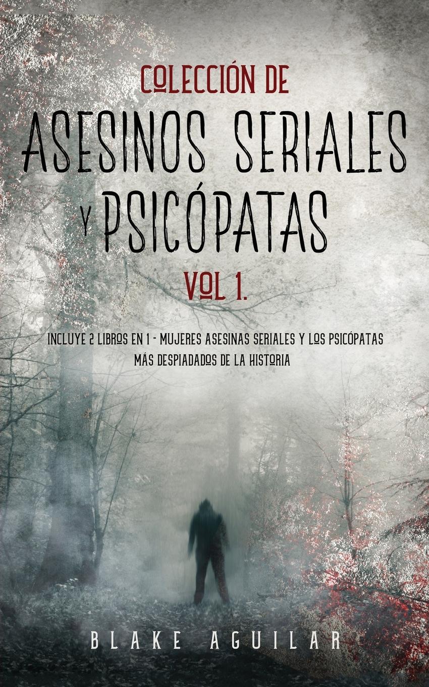 Vorderes Coverbild Colección de Asesinos Seriales y Psicópatas Vol 1.