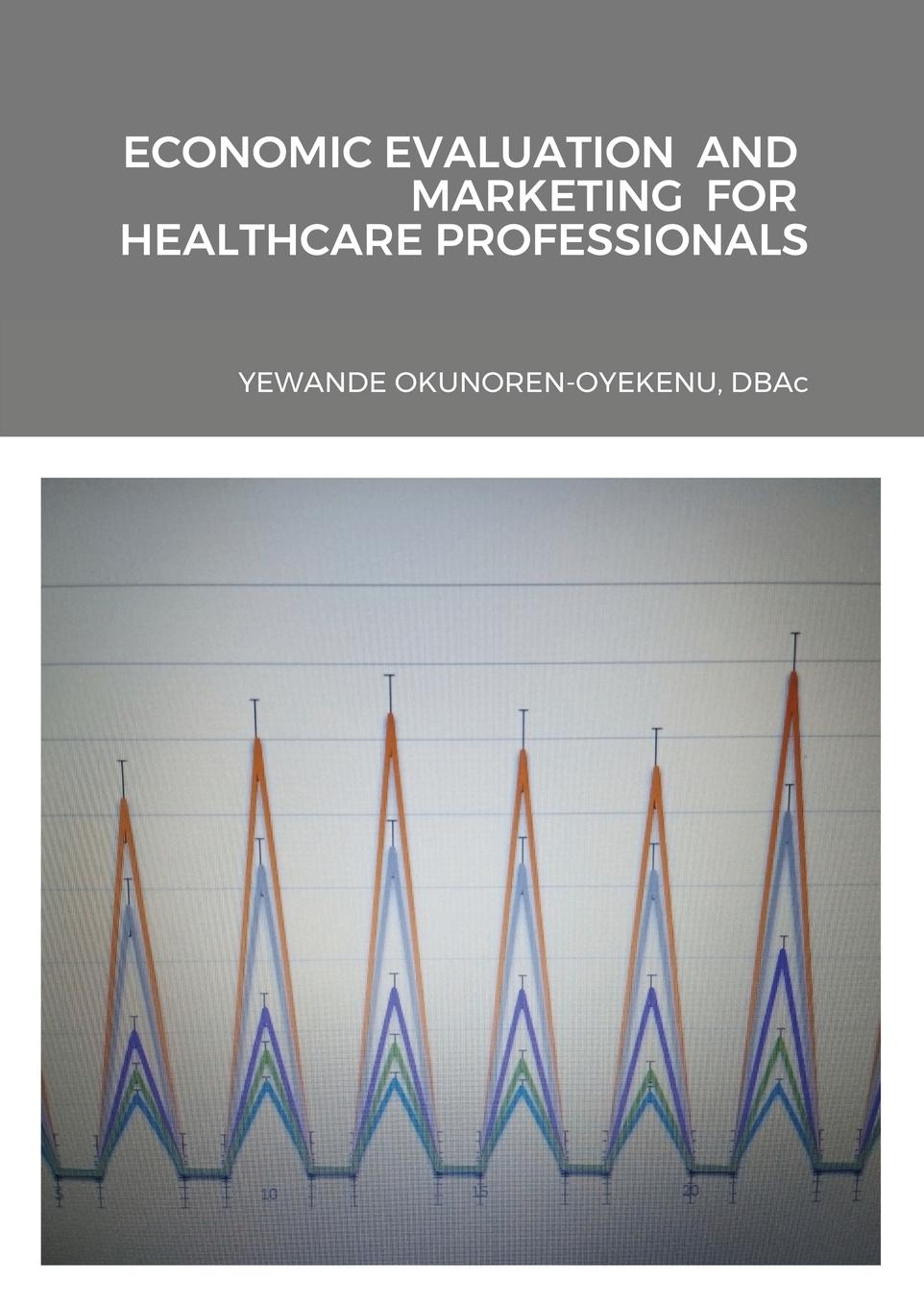 Vorderes Coverbild ECONOMIC EVALUATION  AND  MARKETING  FOR  HEALTHCARE PROFESSIONALS