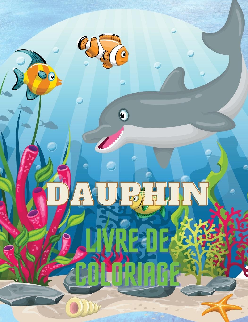 Vorderes Coverbild Dauphin Livre de Coloriage