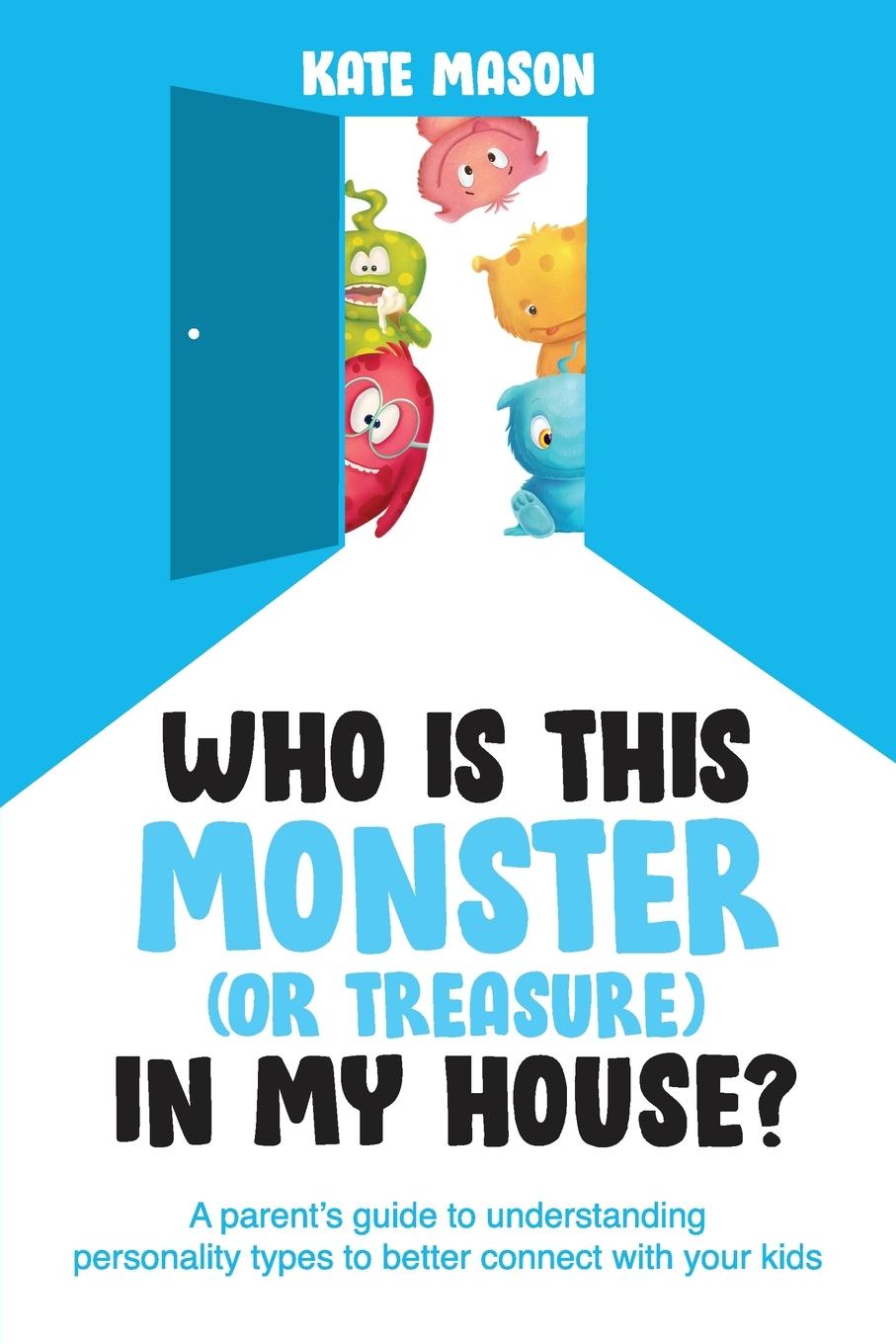 Vorderes Coverbild Who Is This Monster (or Treasure) in My House?