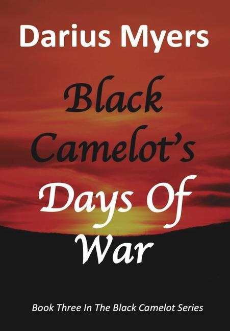 Vorderes Coverbild Black Camelot's Days Of War
