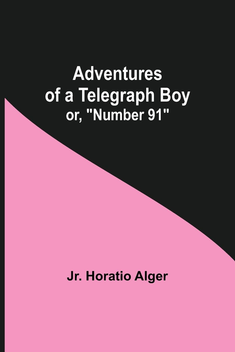 Vorderes Coverbild Adventures of a Telegraph Boy; or, "Number 91"