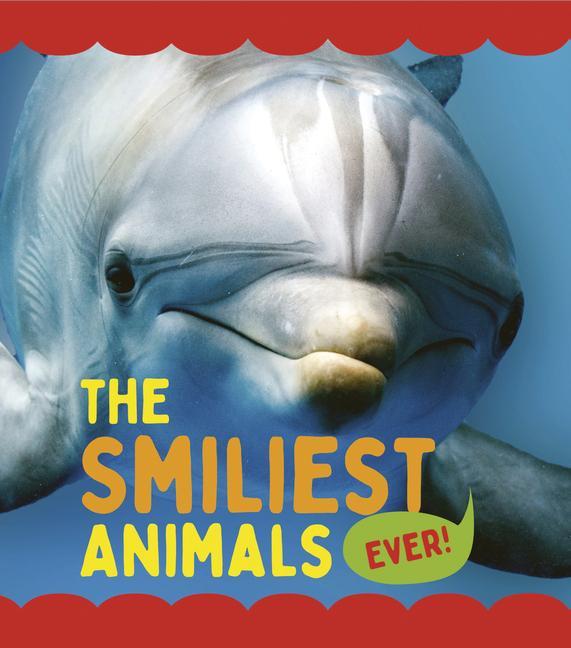 Vorderes Coverbild The Smiliest Animals Ever