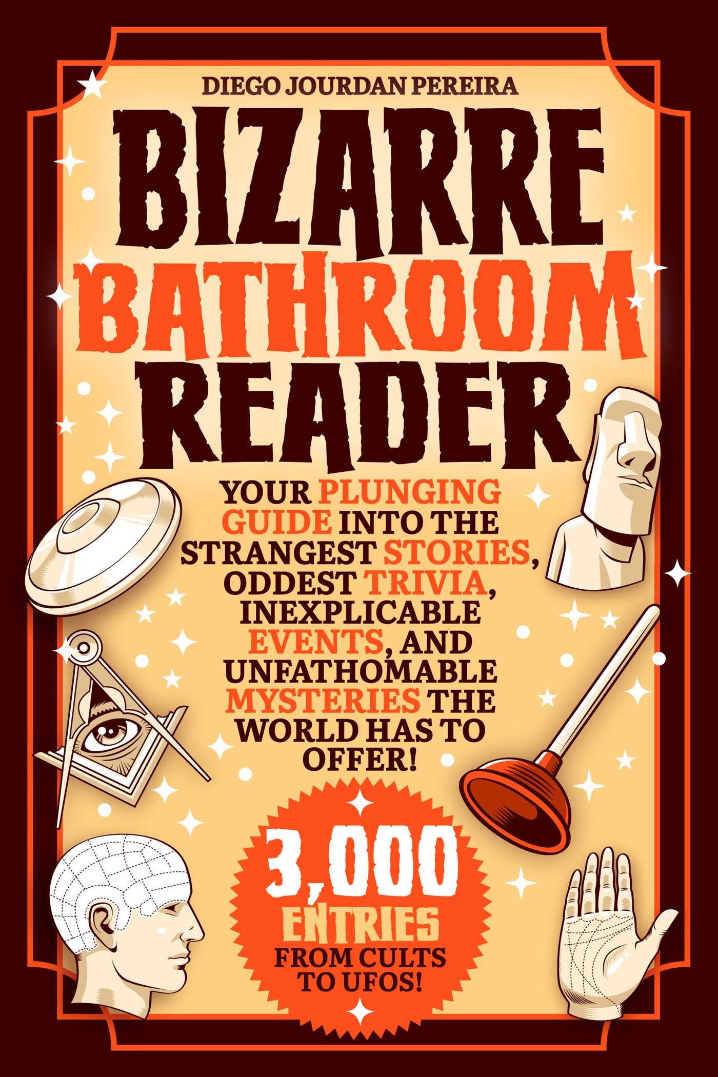Vorderes Coverbild Bizarre Bathroom Reader: Your Plunging Guide Into the Strangest Stories, Oddest Trivia, Inexplicable Events, and Unfathomable Mysteries the Wor